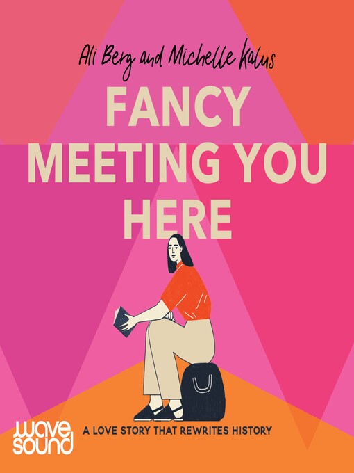 Title details for Fancy Meeting You Here by Ali Berg - Available